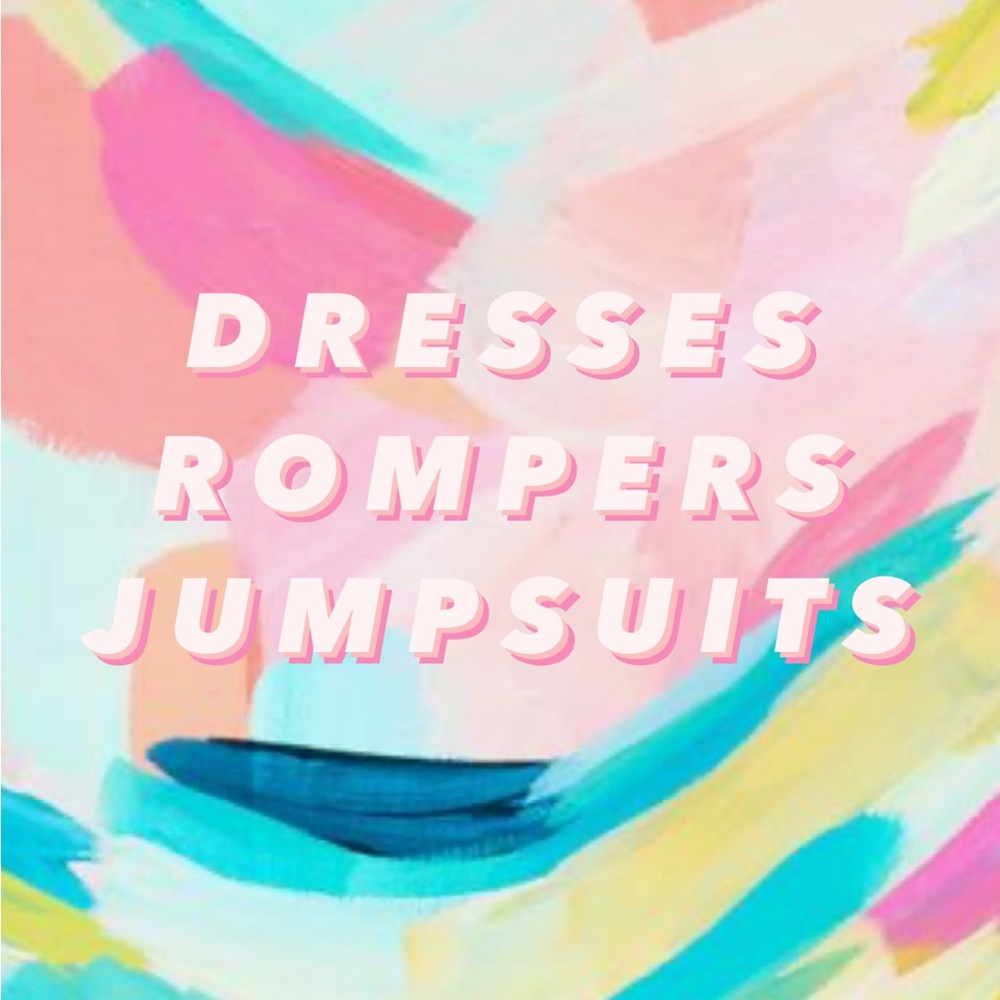 Dresses, jumpsuits, rompers
